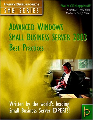 Stock image for Advanced Windows Small Business Server 2003 Best Practices for sale by HPB-Red