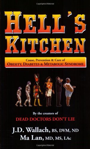 9780974858111: Hell's Kitchen: Causes, Prevention and Cure of Obesity, Diabetes and Metabolic Syndrome