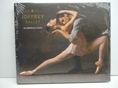 Joffrey Ballet Fifty Years An American Classic