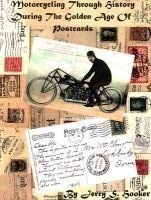 Motorcycling Through History During the Golden Age of Postcards.