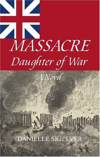 Stock image for Massacre: Daughter of War for sale by Front Cover Books