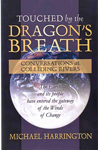 Beispielbild fr Touched by the Dragon's Breath: Conversations at Colliding Rivers zum Verkauf von Wonder Book