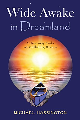 Beispielbild fr Wide Awake in Dreamland: A Journey Ends at Colliding Rivers zum Verkauf von medimops