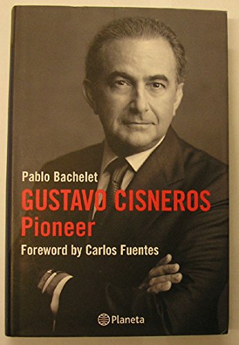 Imagen de archivo de Gustavo Cisneros, The Pioneer a la venta por Books of the Smoky Mountains