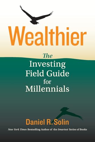 Beispielbild fr Wealthier: The Investing Field Guide for Millennials zum Verkauf von GreatBookPrices