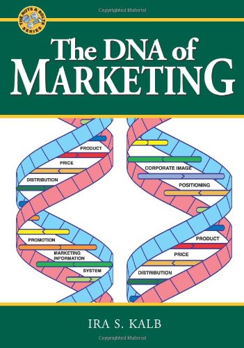 Stock image for The Dna Of Marketing (Nuts Bolts series) for sale by Green Street Books