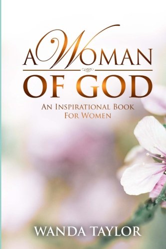 Stock image for A Woman Of God: An Inspiration Book For Women for sale by Revaluation Books