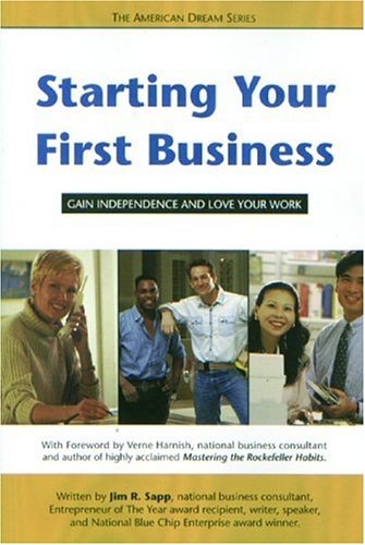 Beispielbild fr Starting Your First Business: Gain Independence and Love Your Work zum Verkauf von Project HOME Books