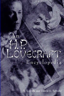 An H. P. Lovecraft Encyclopedia - Joshi, S. T.; Schultz, David E.