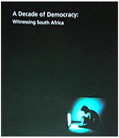 Beispielbild fr A Decade of Democracy: Witnessing South Africa zum Verkauf von Caveat Emptor Used and Rare Books