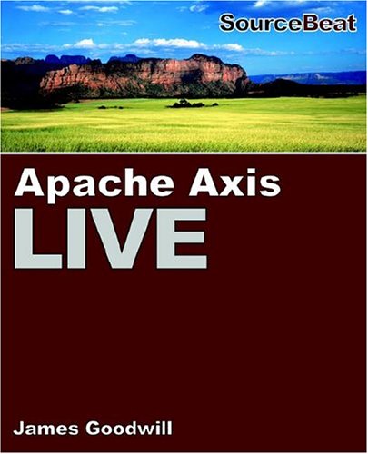 Stock image for Apache Axis Live: A Web Services Tutorial for sale by ThriftBooks-Atlanta