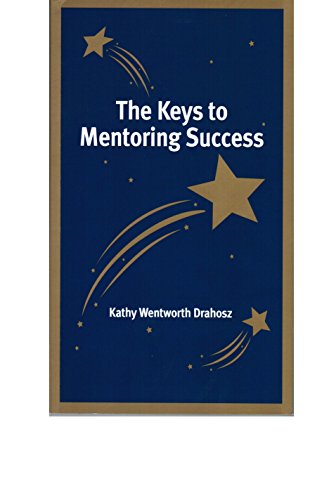 9780974885902: The Keys to Mentoring Success