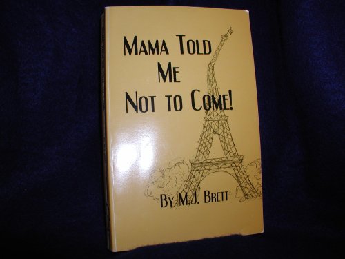 Stock image for Mama Told Me Not to Come: A Comedy Novel of Travel and Friendship for sale by HPB-Diamond