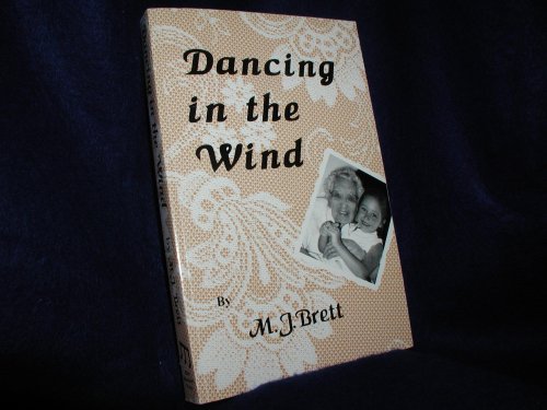 Stock image for Dancing in the Wind: A Novel of Remembrance and Acceptance for sale by Jenson Books Inc