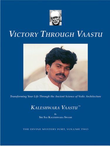 Through Vaastu - Transforming Your Life Through the Ancient Science of Vedic Architecture - Sri Kaleshwar