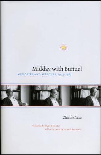 Stock image for Midday with Buñuel: Memories and Sketches, 1973-1983 for sale by Open Books