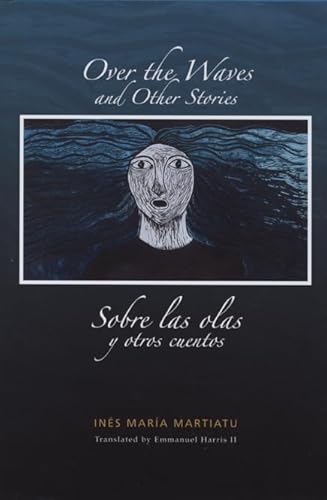 Beispielbild fr Over the Waves and Other Stories / Sobre las olas y otros cuentos: A Bilingual Edition zum Verkauf von Open Books