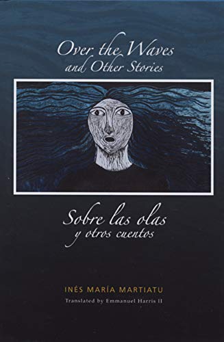 Imagen de archivo de Over the Waves and Other Stories / Sobre las olas y otros cuentos: A Bilingual Edition a la venta por Open Books