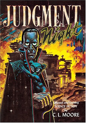 Judgment Night: Facsimile Reproduction Of The 1952 First Edition (9780974889511) by Moore, C. L.