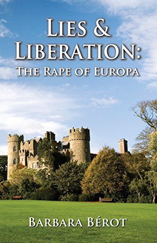 Lies and Liberation : The Rape of Europa (1ST EDITION PAPERBACK)