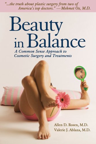 Beispielbild fr Beauty in Balance: A Common Sense Approach to Plastic Surgery & Treatments-Less Is More zum Verkauf von SecondSale