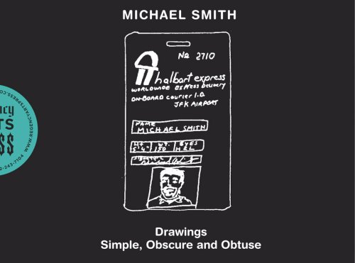 Beispielbild fr Michael Smith: Drawings: Simple, Obscure and Obtuse zum Verkauf von Powell's Bookstores Chicago, ABAA