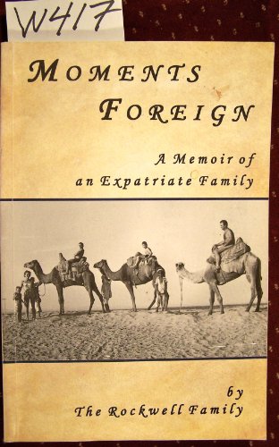 Moments Foreign, A Memoir of an Expatriate family