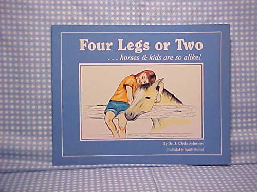 Imagen de archivo de Four Legs or Two Horses & Kids are So Alike! a la venta por SecondSale