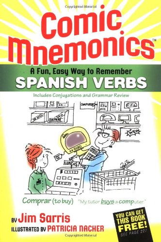 9780974909639: Comic Mnemonics: Spanish Verbs: A Fun, Easy Way to Remember Spanish Verbs
