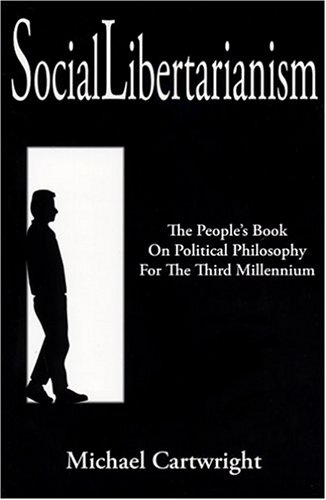 SocialLibertarianism (9780974910406) by Cartwright, Michael