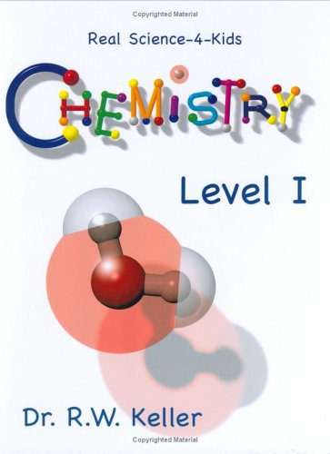 Beispielbild fr Real Science-4-kids Chemistry Level I Student Textbook zum Verkauf von Better World Books
