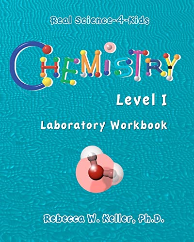 9780974914916: Level I Chemistry Laboratory Workbook (Real Science-4-Kids (Paperback))