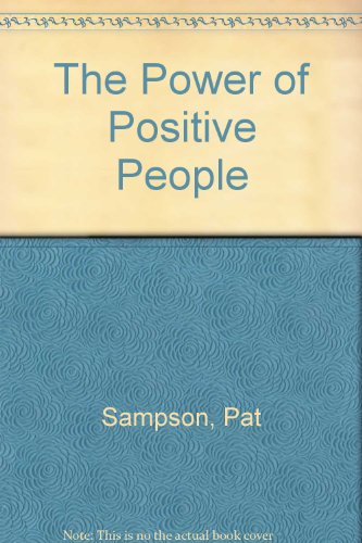 Beispielbild fr The Power of Positive People zum Verkauf von Wonder Book