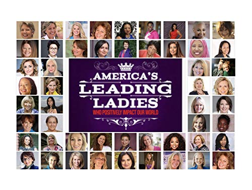Beispielbild fr America's Leading Ladies - Who positively Impact our world. zum Verkauf von Once Upon A Time Books