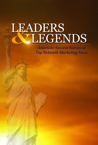 Imagen de archivo de Leaders & Legends: American Success Stories to Inspire YOU to live your dream! a la venta por More Than Words