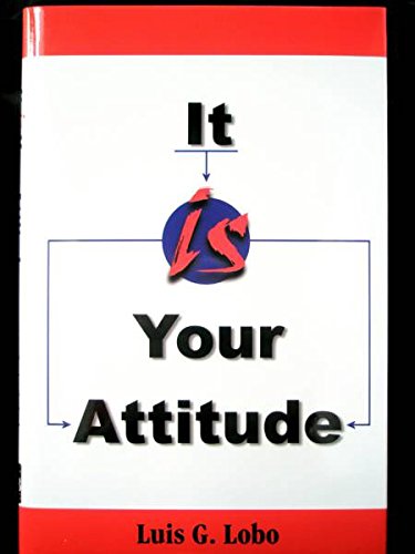 Stock image for It Is Your Attitude for sale by Better World Books