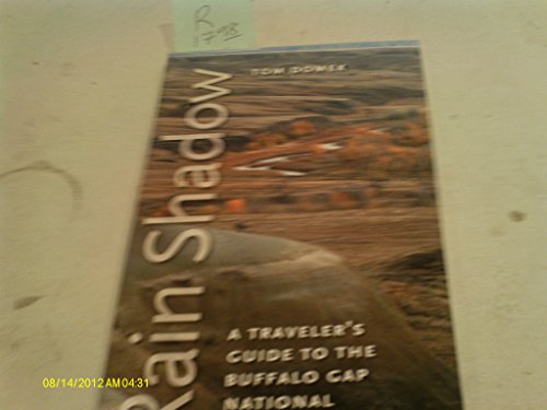 Stock image for Rain Shadow: A Traveler's Guide to the Buffalo Gap National Grassland for sale by ThriftBooks-Dallas