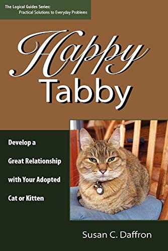 Stock image for Happy Tabby : Develop a Great Relationship with Your Adopted Cat or Kitten for sale by Better World Books: West