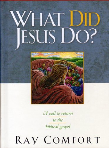 Beispielbild fr What Did Jesus Do? : A Call to Return to the Biblical Gospel zum Verkauf von Better World Books