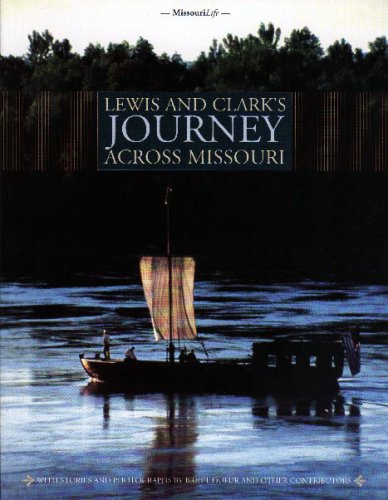 9780974934143: Lewis and Clark's Journey Across Missouri