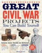 Imagen de archivo de Great Civil War Projects You Can Build Yourself a la venta por Better World Books: West