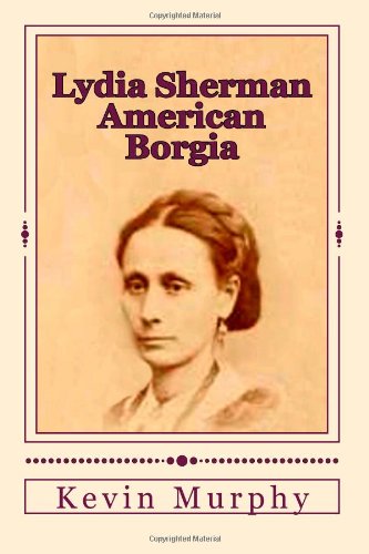 Stock image for Lydia Sherman: American Borgia for sale by ThriftBooks-Atlanta