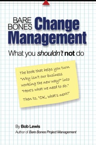 Stock image for Bare Bones Change Management : What you shouldn't not Do for sale by Better World Books: West