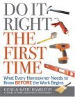Stock image for Do It Right The First Time: What Every Homeowner Needs To Know Before The Work Begins for sale by Ozark Relics and Rarities