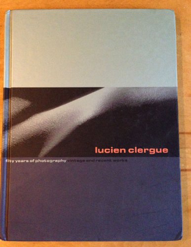 Beispielbild fr Lucien Clergue: Fifty Years of Photography, vintage and recent works zum Verkauf von Argosy Book Store, ABAA, ILAB