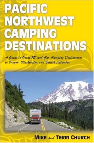 9780974947136: Pacific Northwest Camping Destinations: A Guide to Great RV and Car Camping Destinations in Oregon, Washington, and British Columbia [Idioma Ingls]