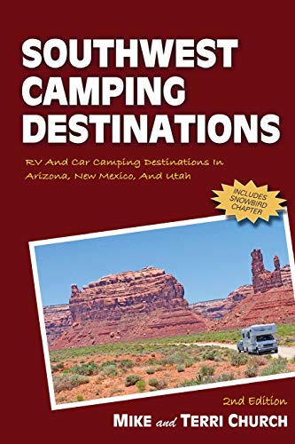 Imagen de archivo de Southwest Camping Destinations: RV and Car Camping Destinations in Arizona, New Mexico, and Utah a la venta por ThriftBooks-Atlanta