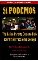Si Podemos: The Latino Parents Guide to Help Your Child Prepare for College (Spanish and English Edition) (9780974948409) by Elicegui, Florentino; Jah, Yusuf