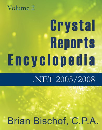 Stock image for Crystal Reports Encyclopedia Volume 2: .NET 2005/2008 for sale by ThriftBooks-Atlanta