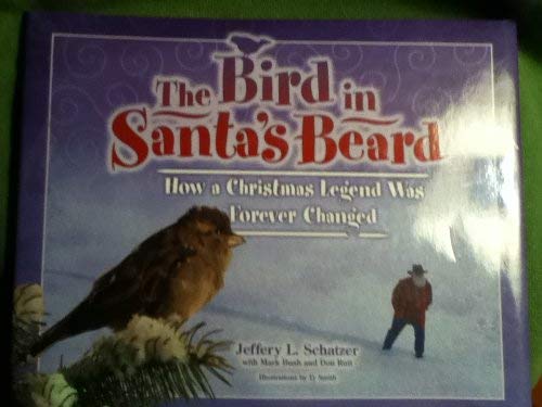 Beispielbild fr The Bird in Santa's Beard: How a Christmas Legend Was Forever Changed zum Verkauf von SecondSale